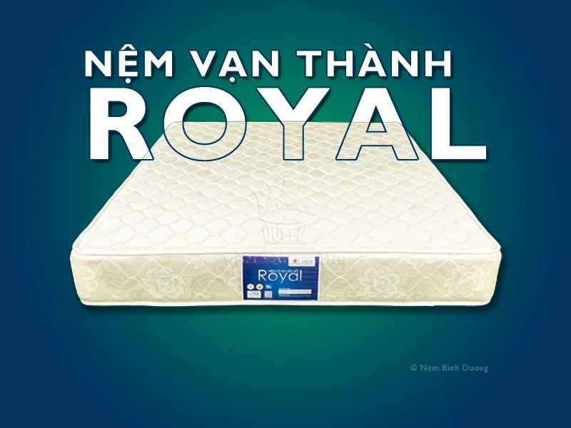 Nệm lò xo Vạn Thành Royal - Nệm Bình Dương