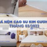 Giá nệm cao su Kim Cương tháng 03/2022 tại Nệm Bình Dương